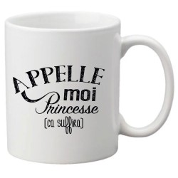 Mug tasse céramique imprimé citation Appelle moi princesse ca suffira