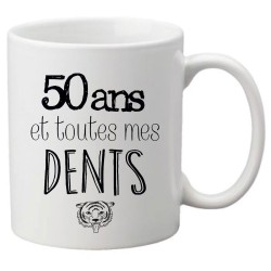 Mug tasse céramique imprimé citation Anniversaire 50 ans et toutes mes dents