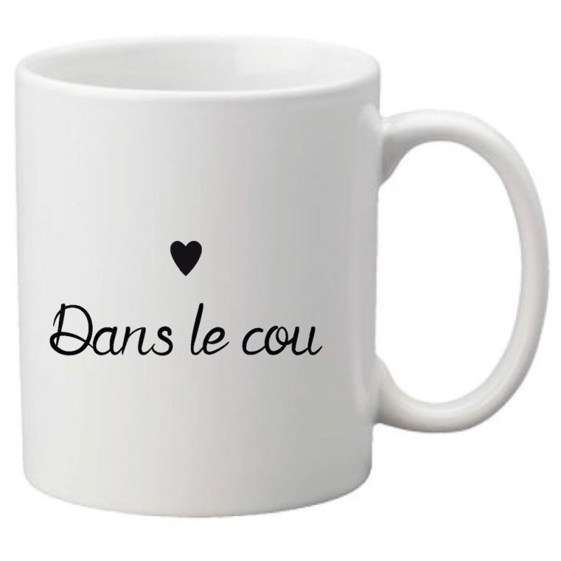 Mug tasse céramique imprimé citation coeur dans le cou
