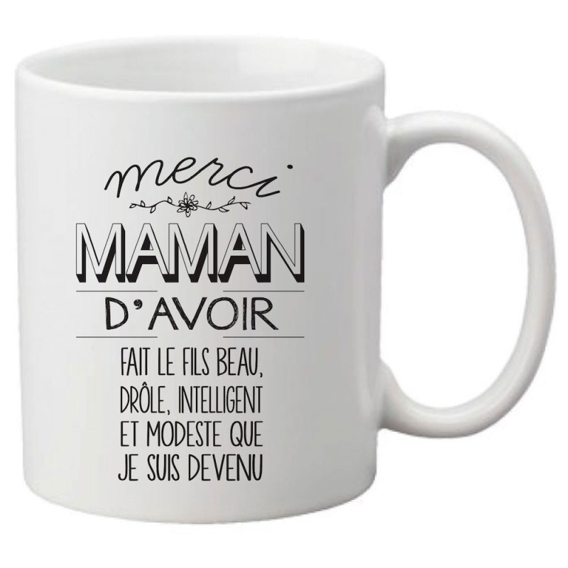 Mug tasse céramique imprimé citation Merci maman d'avoir fait un fils beau drôle intelligent