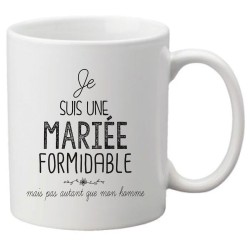 Mug tasse céramique imprimé citation  Je suis une mariée formidable mais pas autant que mon homme