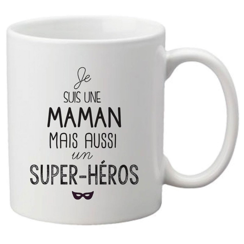 Mug tasse céramique imprimé citation Je suis une maman mais aussi un super héros