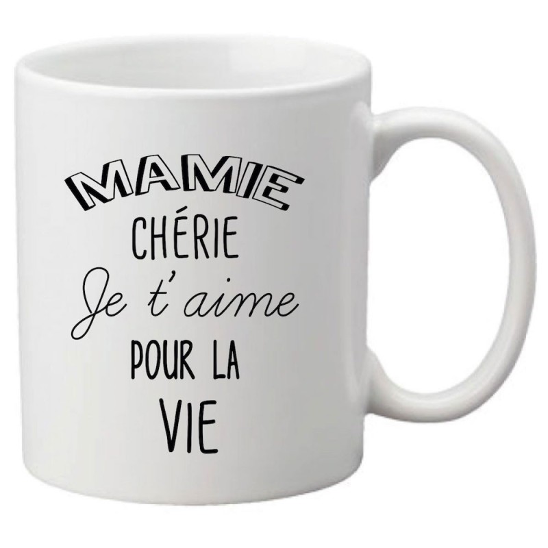 Mug tasse céramique imprimé citation illustration humour Mamie chérie je t'aime pour la vie