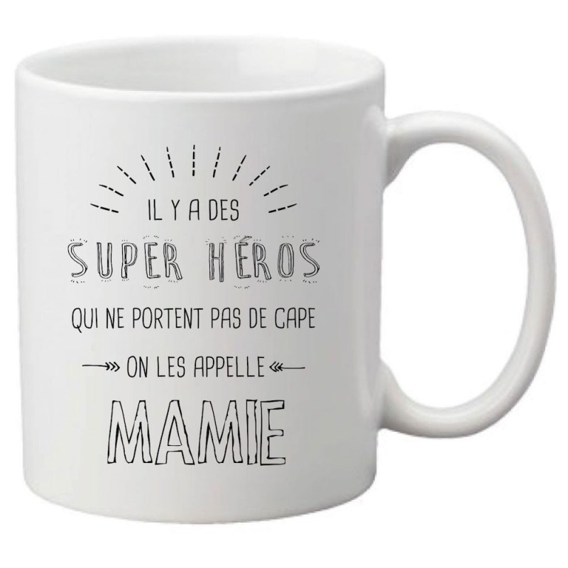 Mug tasse céramique imprimé citation illustration humour Il y a des super héros qui ne portent pas de cape on les appelle mamie