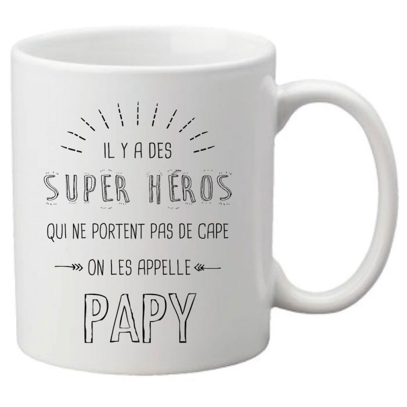 Mug tasse céramique imprimé citation illustration humour Il y a des super héros qui ne portent pas de cape on les appelle papy