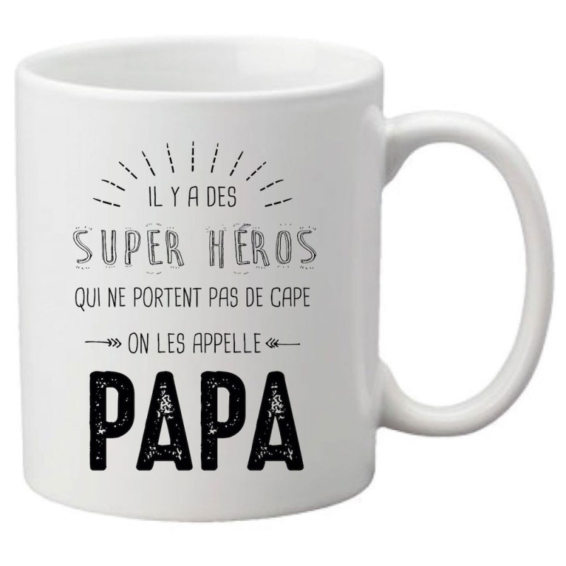 Mug tasse céramique imprimé citation illustration Il y a des super héros qui ne portent pas de cape on les appelle papa