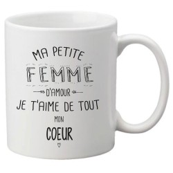 Mug tasse céramique imprimé citation illustration Ma petite femme d'amour je t'aime de tout mon coeur
