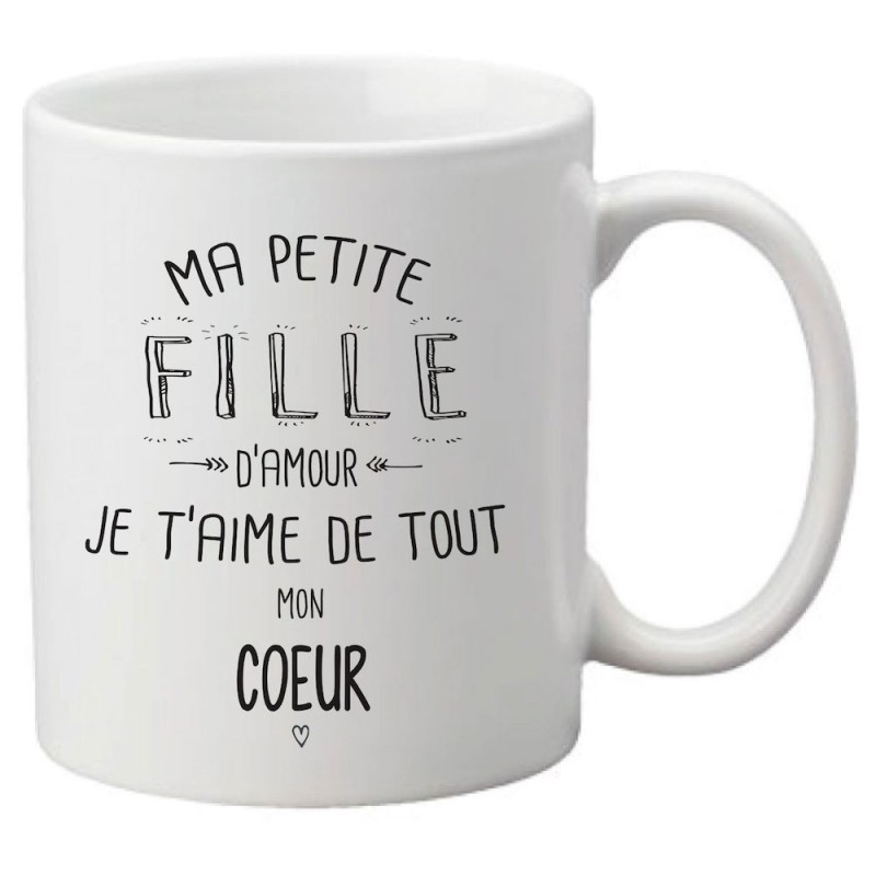Mug tasse céramique imprimé citation illustration Ma petite fille d'amour je t'aime de tout mon coeur