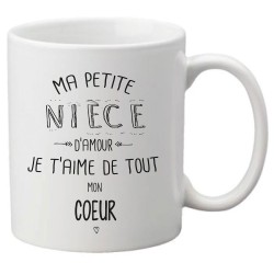 Mug tasse céramique imprimé citation illustration Ma petite nièce d'amour je t'aime de tout mon coeur