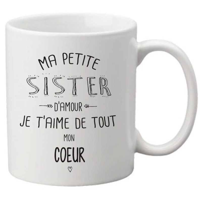 Mug tasse céramique imprimé citation illustration Ma petite sister d'amour je t'aime de tout mon coeur