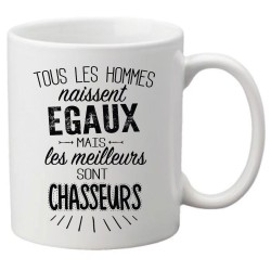 Mug tasse céramique imprimé citation Tous les hommes naissent égaux mais les meilleurs sont chasseurs