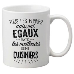 Mug tasse céramique imprimé citation Tous les hommes naissent égaux mais les meilleurs sont cuisiniers