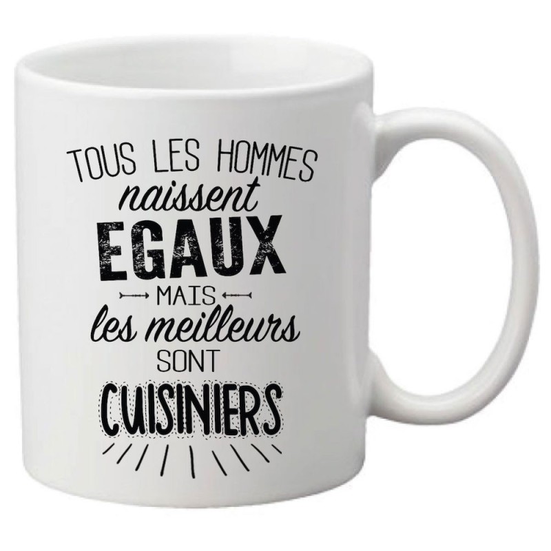 Mug tasse céramique imprimé citation Tous les hommes naissent égaux mais les meilleurs sont cuisiniers
