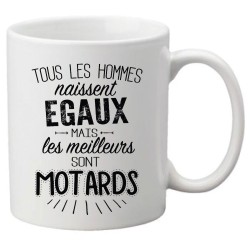 Mug tasse céramique imprimé citation Tous les hommes naissent égaux mais les meilleurs sont motards