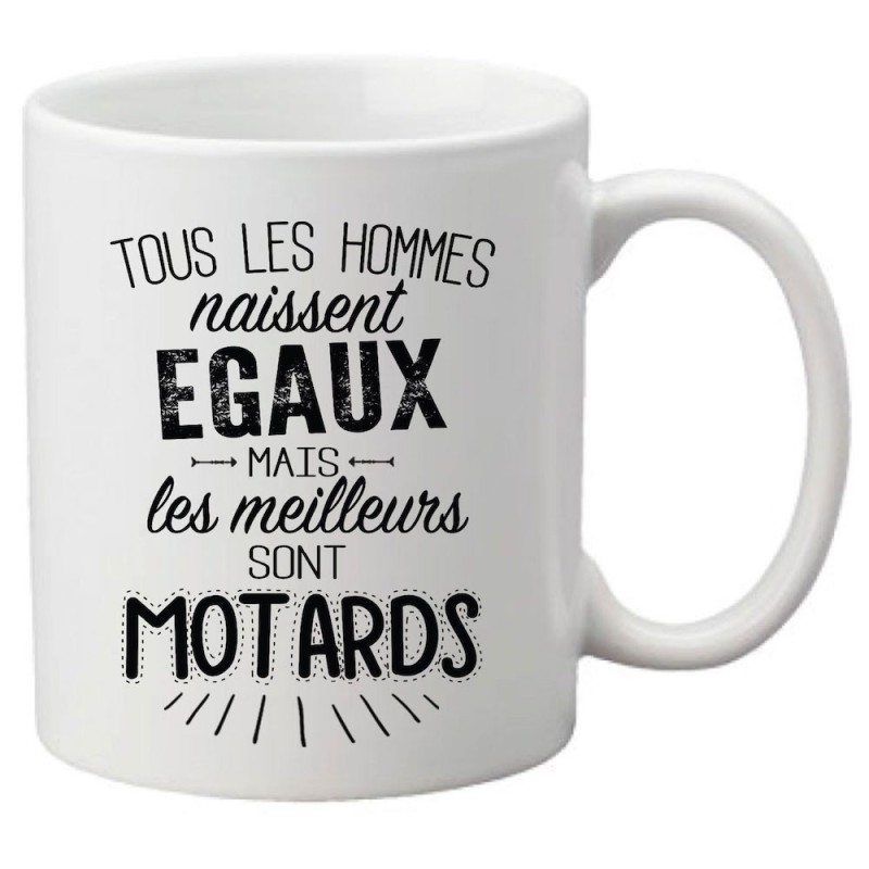 Mug tasse céramique imprimé citation Tous les hommes naissent égaux mais les meilleurs sont motards