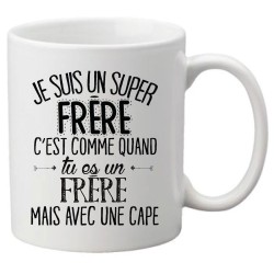 Mug tasse céramique imprimé citation Je suis un super frère c'est comme quand tu es frère mais avec une cape