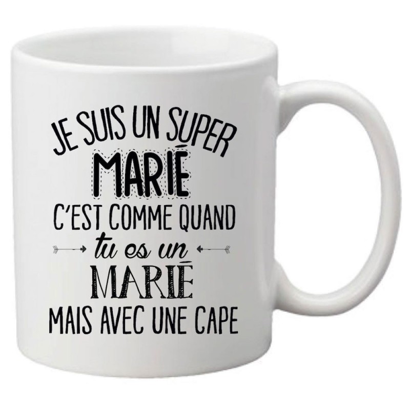 Mug tasse céramique imprimé citation Je suis un super marié c'est comme quand tu es marié mais avec une cape