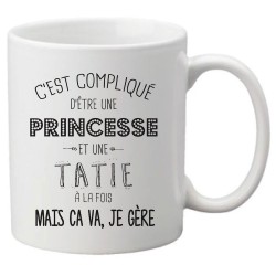 Mug tasse céramique imprimé citation C'est compliqué d'être une princesse et une tatie a la fois mais ça va je gère