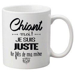 Mug tasse céramique imprimé citation humour Chiant moi ! je suis juste le fils de ma mère