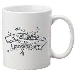 Mug tasse céramique imprimé citation humour Je suis fleur bleue