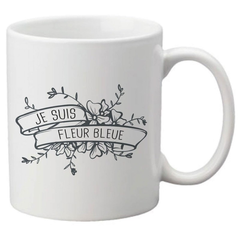 Mug tasse céramique imprimé citation humour Je suis fleur bleue