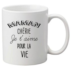 Mug tasse céramique imprimé citation Fête des mères Maman chérie je t'aime pour la vie