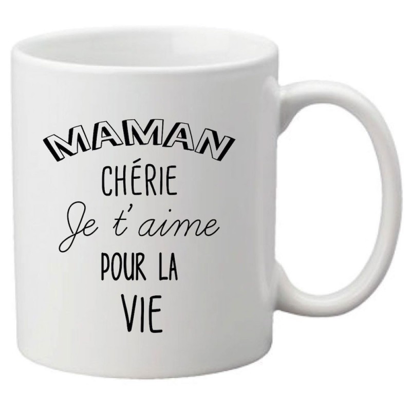 Mug tasse céramique imprimé citation Fête des mères Maman chérie je t'aime pour la vie
