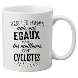 Mug tasse céramique imprimé citation Tous les hommes naissent égaux mais les meilleurs sont cyclistes