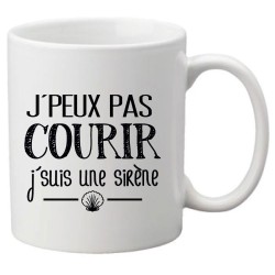 Mug tasse céramique imprimé citation J'peux pas courir j'suis une sirène