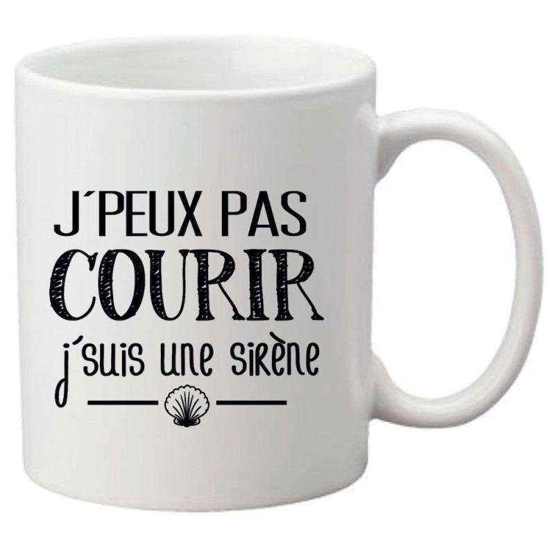 Mug tasse céramique imprimé citation J'peux pas courir j'suis une sirène