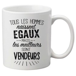 Mug tasse céramique imprimé citation Tous les hommes naissent égaux mais les meilleurs sont vendeurs