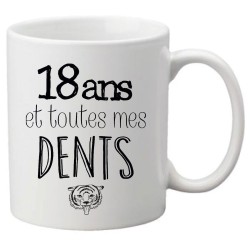 Mug tasse céramique imprimé citation 18 ans et toutes mes dents
