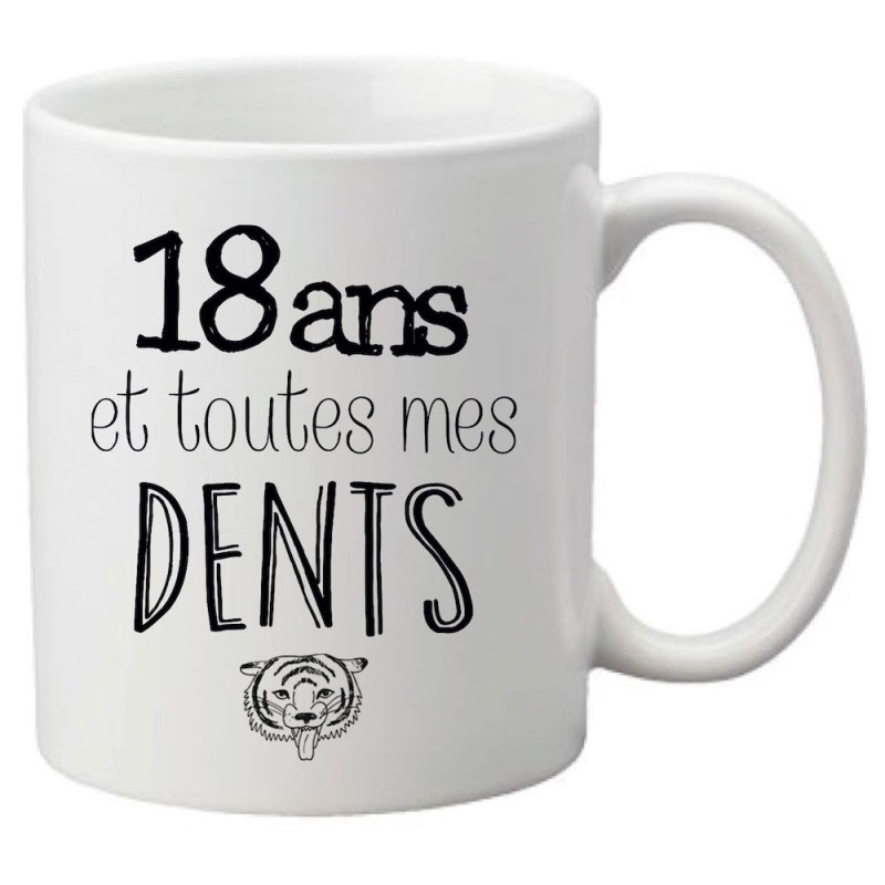 Mug tasse céramique imprimé citation 18 ans et toutes mes dents