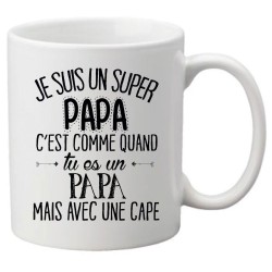Mug tasse céramique imprimé citation Je suis un super papa c'est comme quand tu es papa mais avec une cape