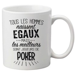 Mug tasse céramique imprimé citation Tous les hors naissent égaux mais les meilleurs sont joueurs de poker