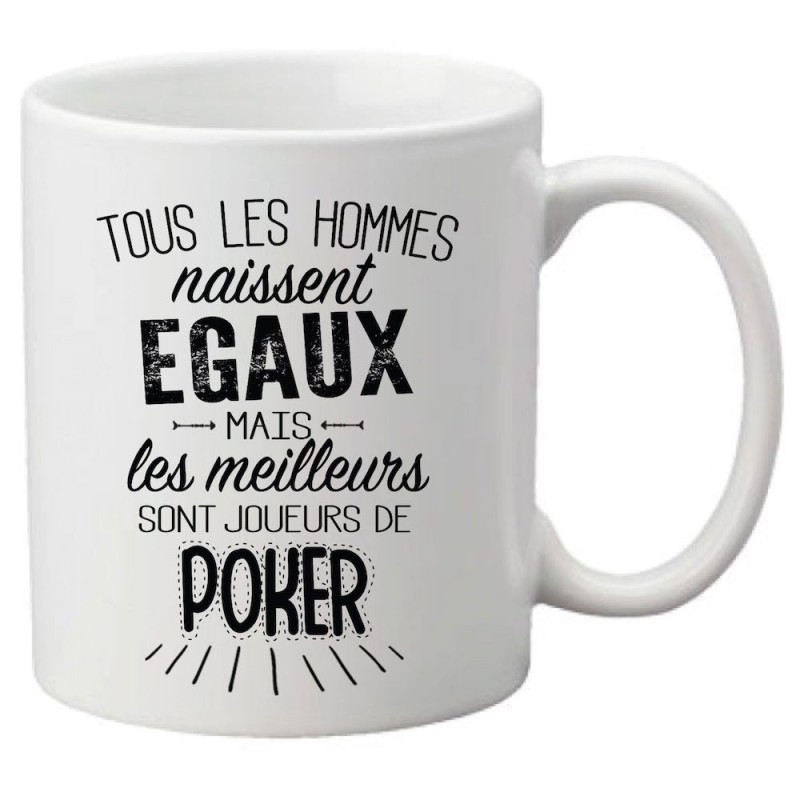 Mug tasse céramique imprimé citation Tous les hors naissent égaux mais les meilleurs sont joueurs de poker