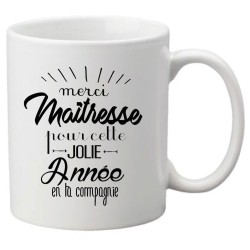 Mug tasse céramique imprimé citation Merci maitresse pour cette jolie année en ta compagnie