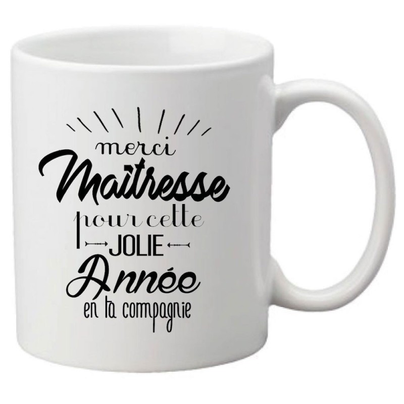 Mug tasse céramique imprimé citation Merci maitresse pour cette jolie année en ta compagnie