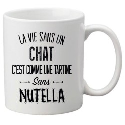 Mug tasse céramique imprimé citation La vie sans un chat c'est comme une tartine sans nutella