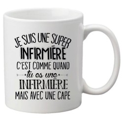 Mug tasse céramique imprimé citation Je suis une super infirmière