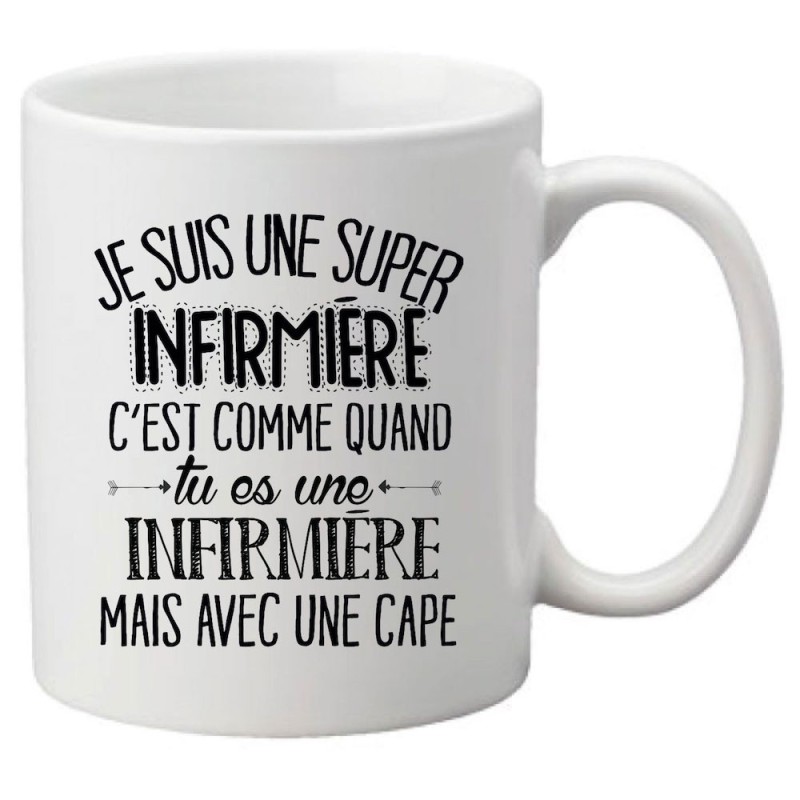 Mug tasse céramique imprimé citation Je suis une super infirmière