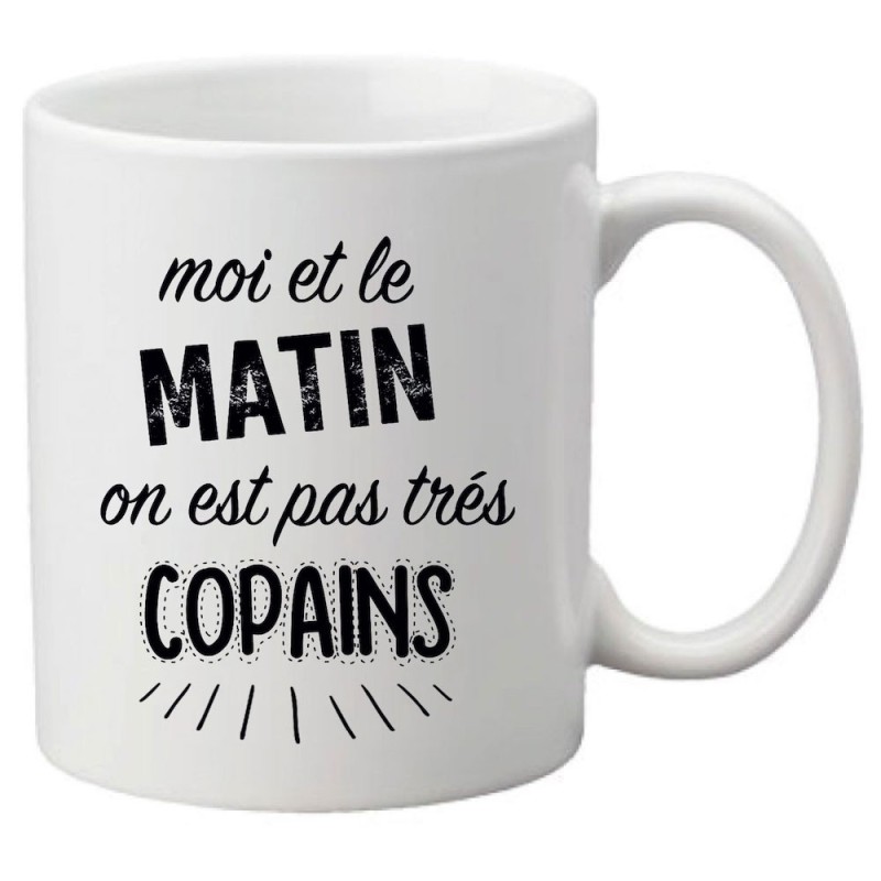 Mug tasse céramique imprimé citation Moi et le matin on est pas très copains