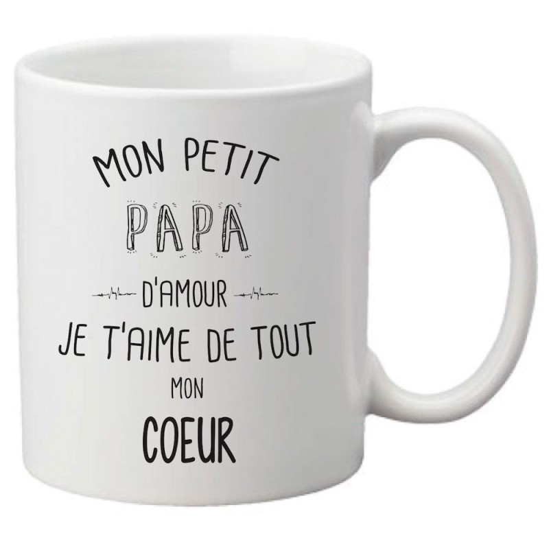 Mug tasse céramique imprimé citation Mon petit papa d'amour je t'aime de tout mon coeur