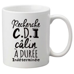 Mug tasse céramique imprimé citation Recherche CDI câlin à durée