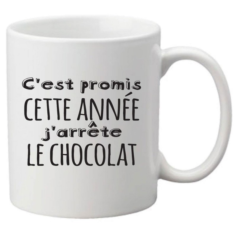 Mug tasse céramique imprimé citation C'est promis cette année j'arrête le chocolat