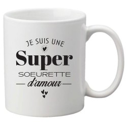 Mug tasse céramique imprimé citation humour Je suis une super soeurette d'amour