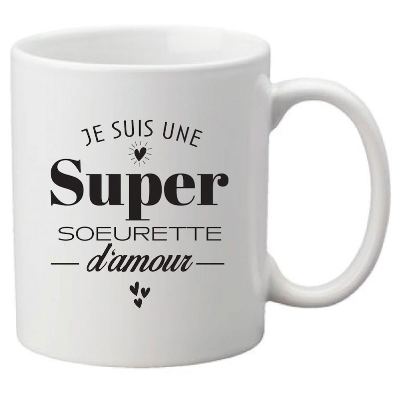 Mug tasse céramique imprimé citation humour Je suis une super soeurette d'amour