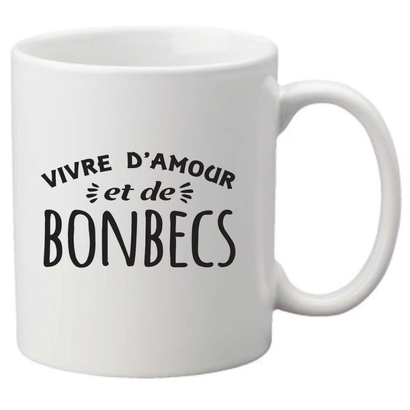 Mug tasse céramique imprimé citation humour Vivre d'amour et de bonbecs