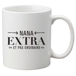 Mug tasse céramique imprimé citation humour Nana extra mais pas ordinaire
