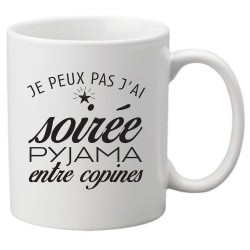 Mug tasse céramique imprimé citation humour Je peux pas j'ai soirée pyjama entre copine